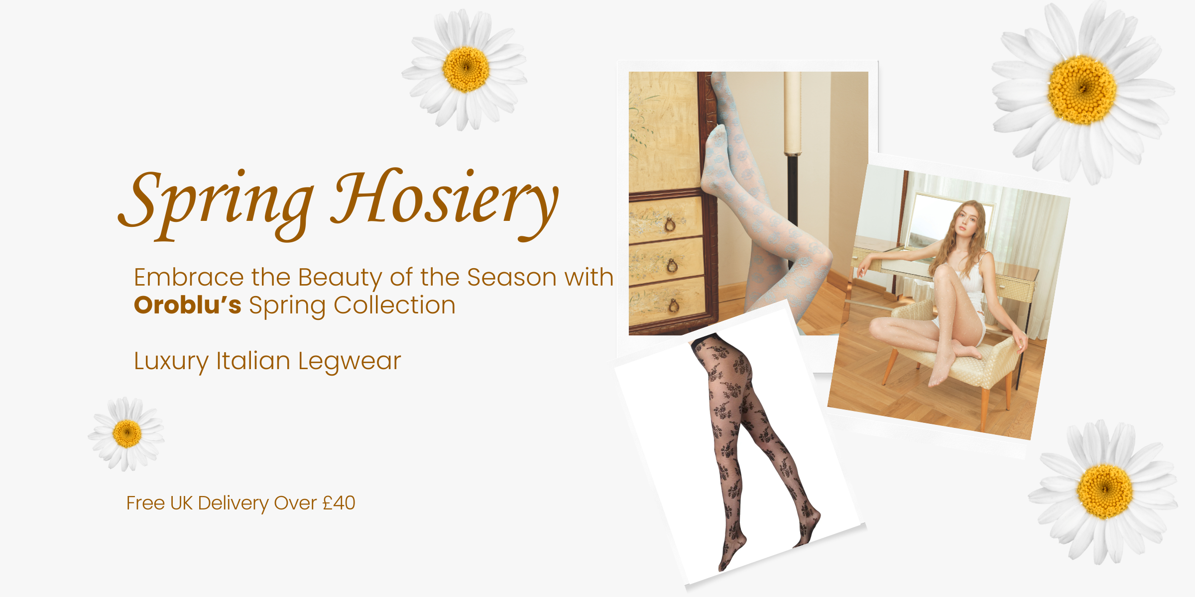 Advertisement for Oroblu's Spring Hosiery Collection with models wearing legwear and decorative elements.
